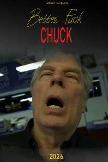 Poster do filme Better Fuck Chuck