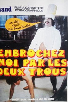 Embrochez-moi par les deux trous