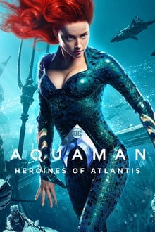 Poster do filme Aquaman: Heroines of Atlantis