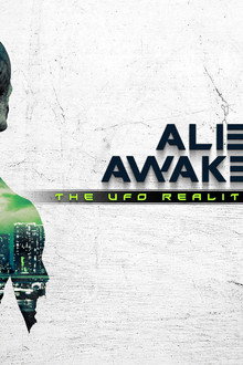 Alien Awakening: The UFO Reality Unveiled