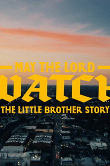 May The Lord Watch: The Little Brother Story