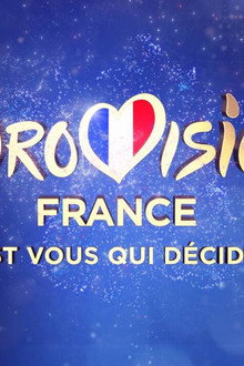 Eurovision France, c'est vous qui décidez !