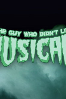 The Guy Who Didn't Like Musicals