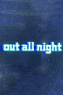 Out All Night