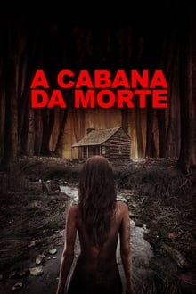 Poster do filme A Cabana da Morte