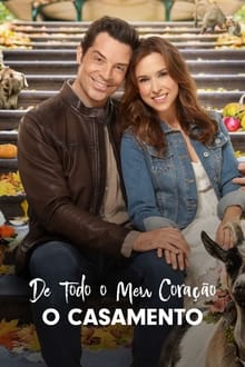 Poster do filme De Todo o Meu Coração: O Casamento