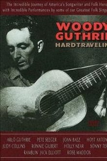 Poster do filme Woody Guthrie: Hard Travelin'
