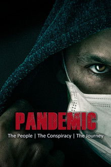 Pandemic: The People, The Conspiracy, The Journey