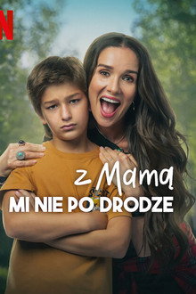 Z mamą mi nie po drodze