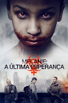 Poster do filme Melanie: A Última Esperança