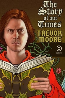 Trevor Moore: The Story of Our Times movie poster