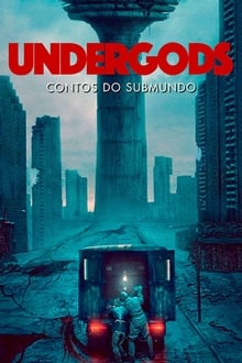 Poster do filme Undergods: Contos do Submundo