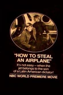 Poster do filme How to Steal an Airplane