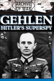 Gehlen: Hitler's Superspy