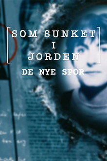 Som sunket i jorden - de nye spor