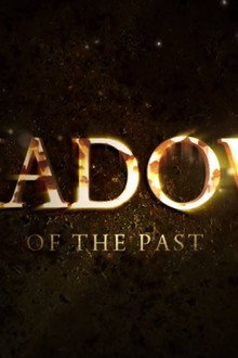 Shadows of the Past