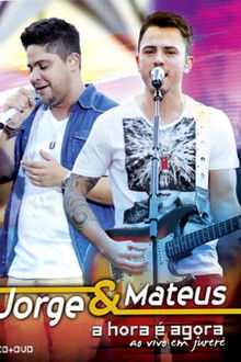 Jorge & Mateus - A Hora é Agora - Ao Vivo em Jurerê