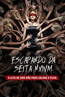 Poster do filme Escapando da Seita Nxivm: A Luta de uma Mãe para Salvar a Filha