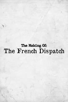 The Making of: The French Dispatch movie poster
