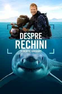 Despre rechini cu Bertie Gregory
