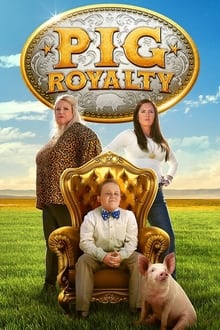 Poster da série Pig Royalty