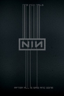 Nine Inch Nails: After All is Said and Done