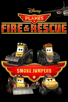 Poster do filme Planes Fire and Rescue: Smokejumpers