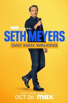 Seth Meyers: Dad Man Walking Seth Meyers: Dad Man Walking