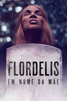 Flordelis: Em Nome da Mãe