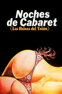 Poster do filme Noches de Cabaret: Las Reinas del Talón