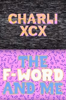 Charli XCX: The F-Word and Me movie poster