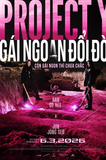 Project Y: Gái Ngoan Đổi Đời – Project Y (2026)