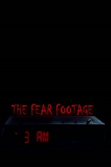 The Fear Footage 3AM The Fear Footage 3AM
