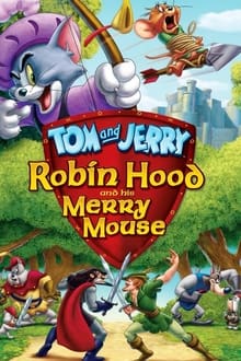 Tom and Jerry: Robin Hood and His Merry Mouse movie poster