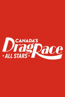 Canada’s Drag Race All Stars