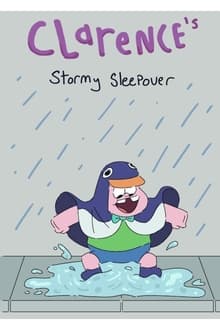 Poster do filme Clarence's Stormy Sleepover
