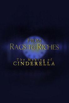From Rags to Riches: The Making of Cinderella