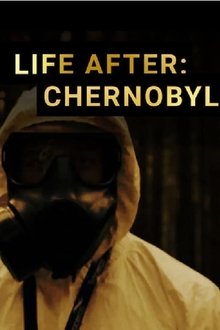 Life After: Chernobyl Life After: Chernobyl
