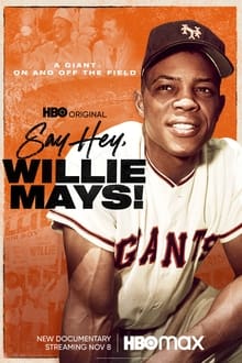 Poster do filme Say Hey, Willie Mays! Um Gigante do Beisebol