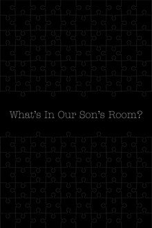 What's in Our Son's Room?