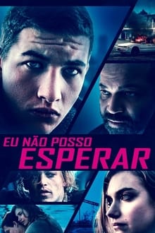 Poster do filme Eu Não Posso Esperar