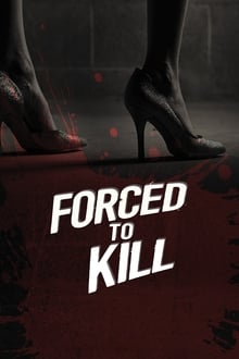 Forced to Kill movie poster