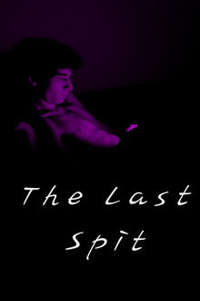 The last spit