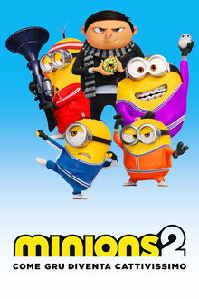Minions 2 - Come Gru diventa cattivissimo