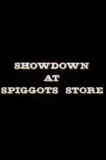Showdown at Spiggots Store