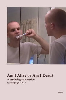 Am I Alive or Am I Dead?