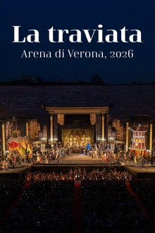 La Grande Opera all'Arena di Verona : La Traviata