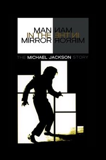 Man in the Mirror: The Michael Jackson Story