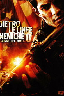 Dietro le linee nemiche II - L'asse del male