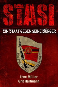 STASI – Ein Staat gegen seine Bürger